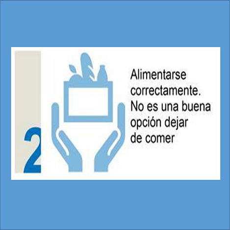 Alimentarse correctamente. No es una buena opción dejar de comer. 